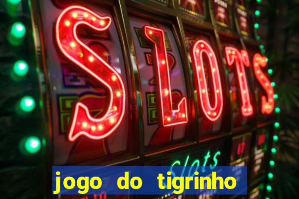 jogo do tigrinho aposta 5 reais